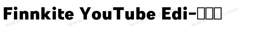 Finnkite YouTube Edi字体转换